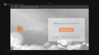 #MicrosoftEDU 

Agree & Connect
Welcome to our Guest Wi-Fi
By clicking on the connect button you agree to our Terms
of Service and have reviewed the Contoso Privacy Policy.
 