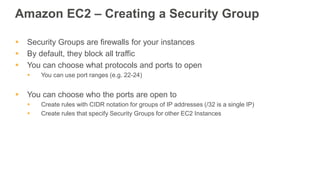 Demo: Creating a Security
Group in Amazon EC2
 