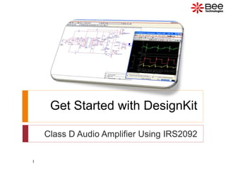 Get Started with DesignKit

    Class D Audio Amplifier Using IRS2092

1
 