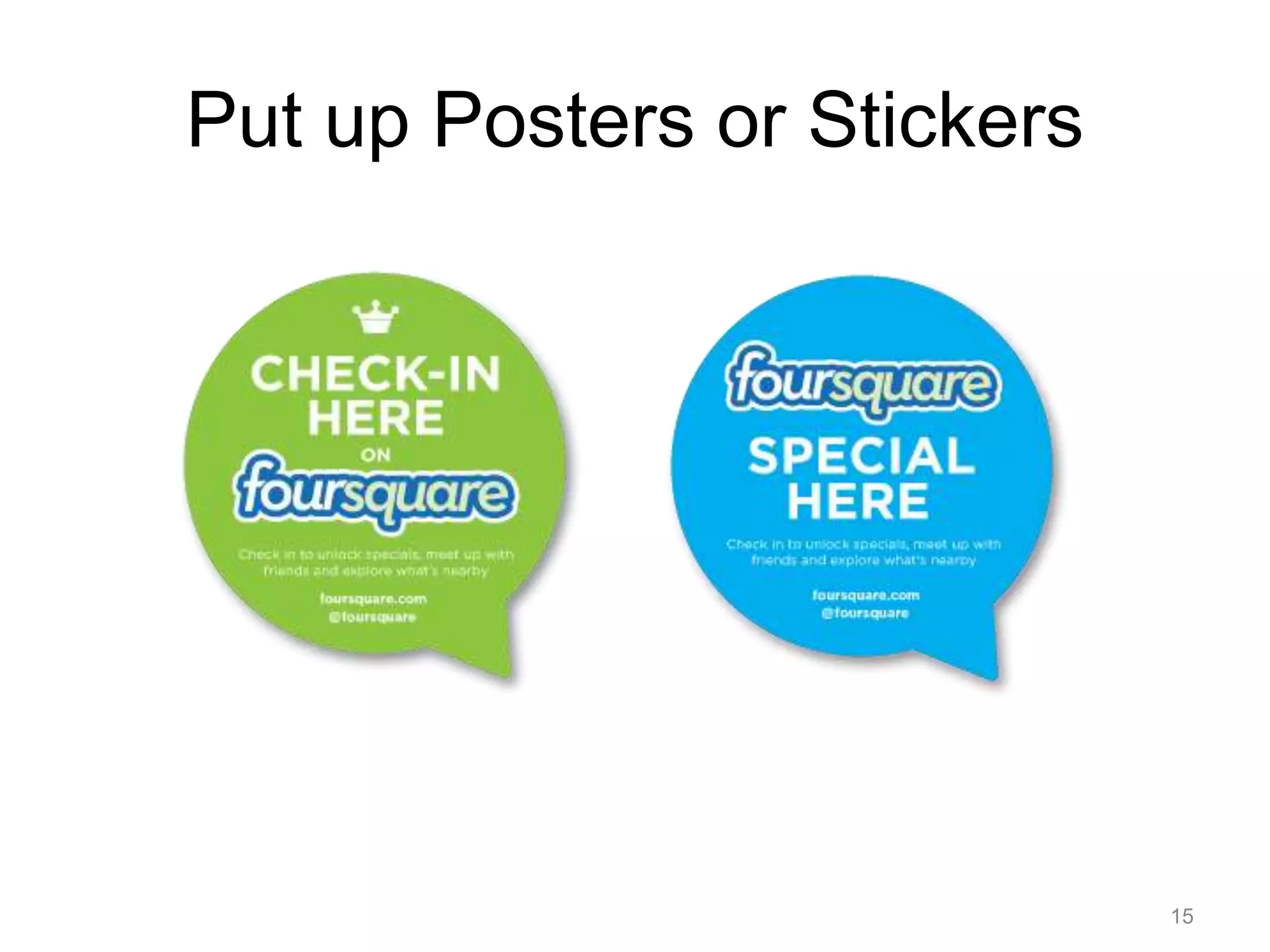 Put up Posters or Stickers15