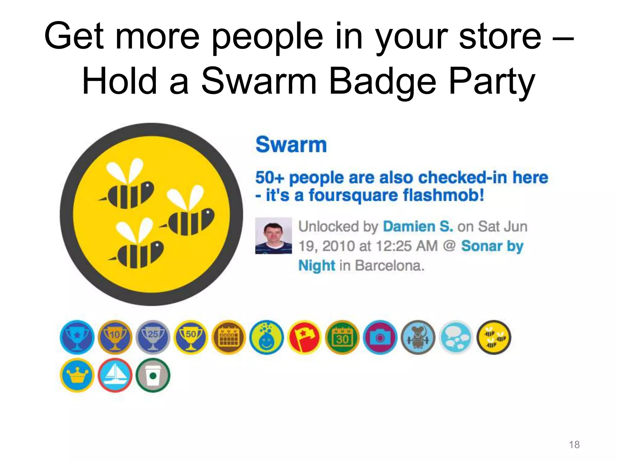 Get more people in your store – Hold a Swarm Badge Party18