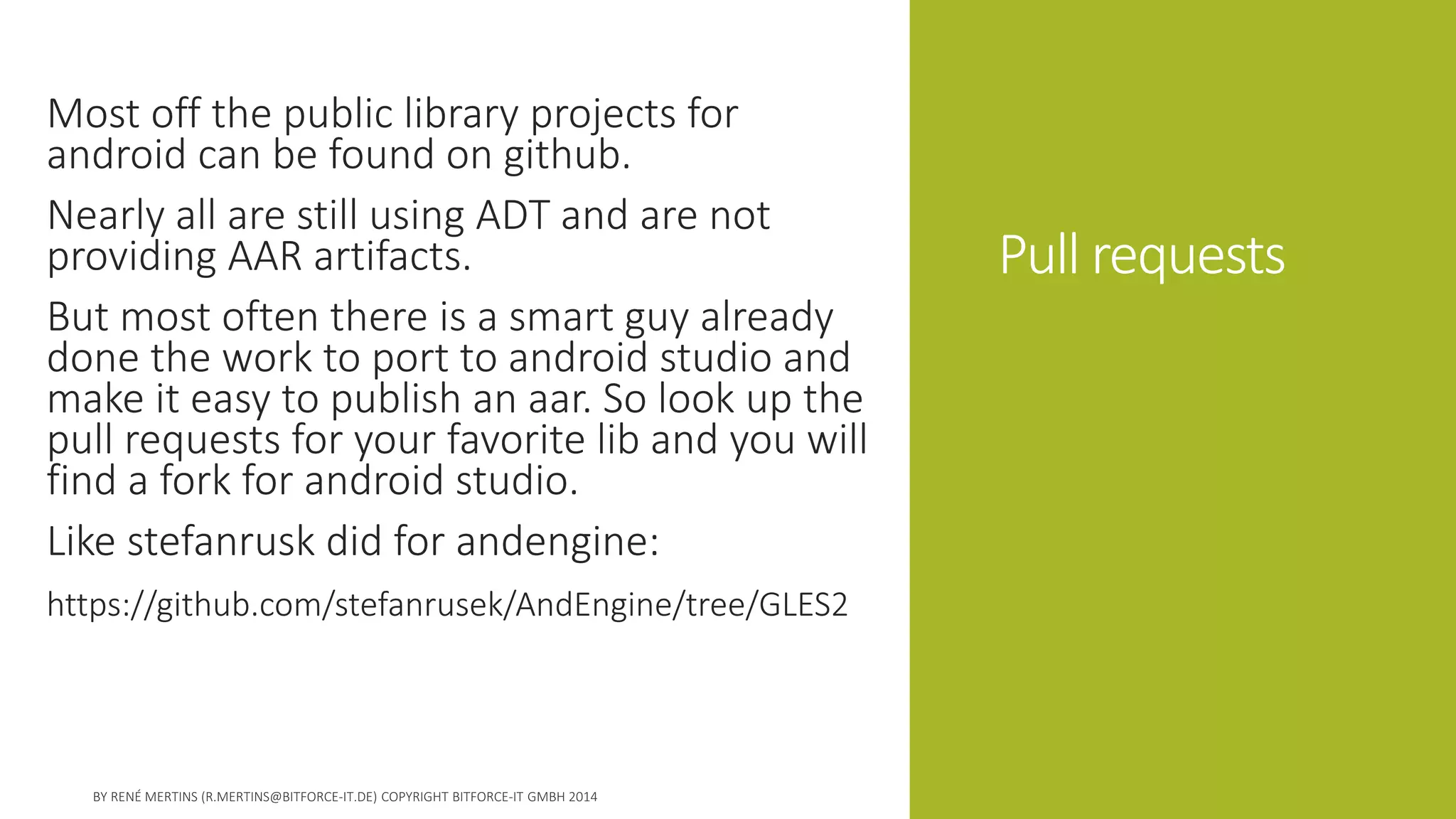 Pull requests 
Most off the public library projects for android can be found on github. 
Nearly all are still using ADT and are not providing AAR artifacts. 
But most often there is a smart guy already done the work to port to android studio and make it easy to publish an aar. So look up the pull requests for your favorite lib and you will find a fork for android studio. 
Like stefanrusk did for andengine: 
https://github.com/stefanrusek/AndEngine/tree/GLES2  