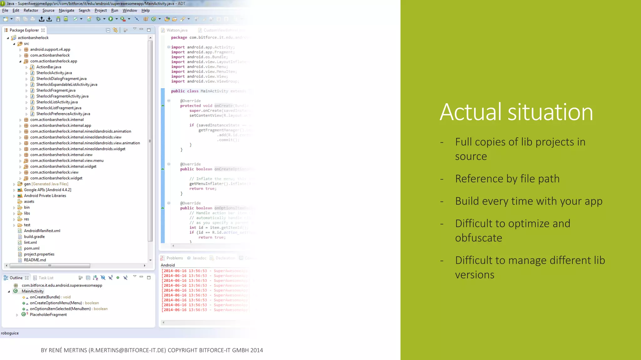 Actual situation 
-Full copies of lib projects in source 
-Reference by file path 
-Build every time with your app 
-Difficult to optimize and obfuscate 
-Difficult to manage different lib versions  