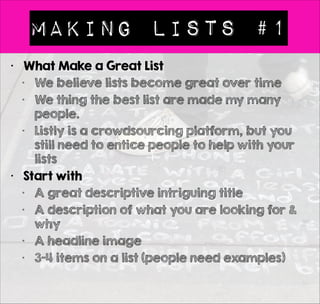 Got A WORDPRESS BLOG? 
• Is it Self Hosted? 
• Great, so you can use our Wordpress Plugin 
• This makes it even easier to paste short embed 
codes into your posts 
• http://wordpress.org/plugins/listly/ 
• Lots of people use it (11k downloads) 
 