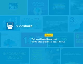 Visit us at blog.slideshare.net
for the latest SlideShare tips and news
 