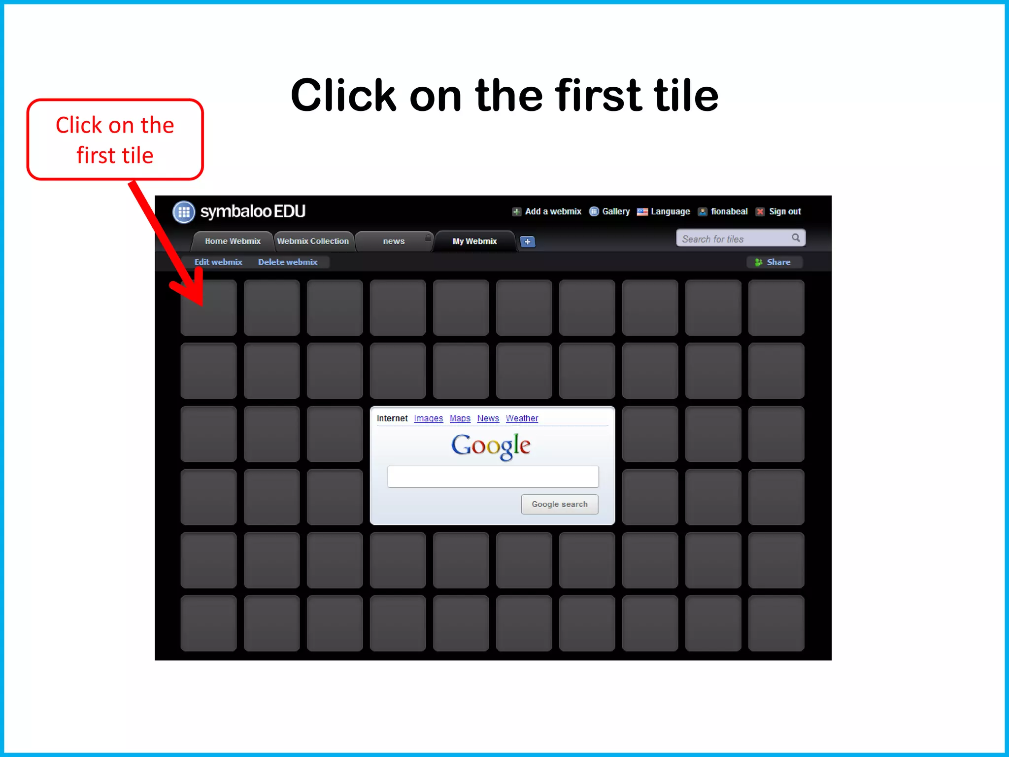 Click on the
Click on the first tile
first tile