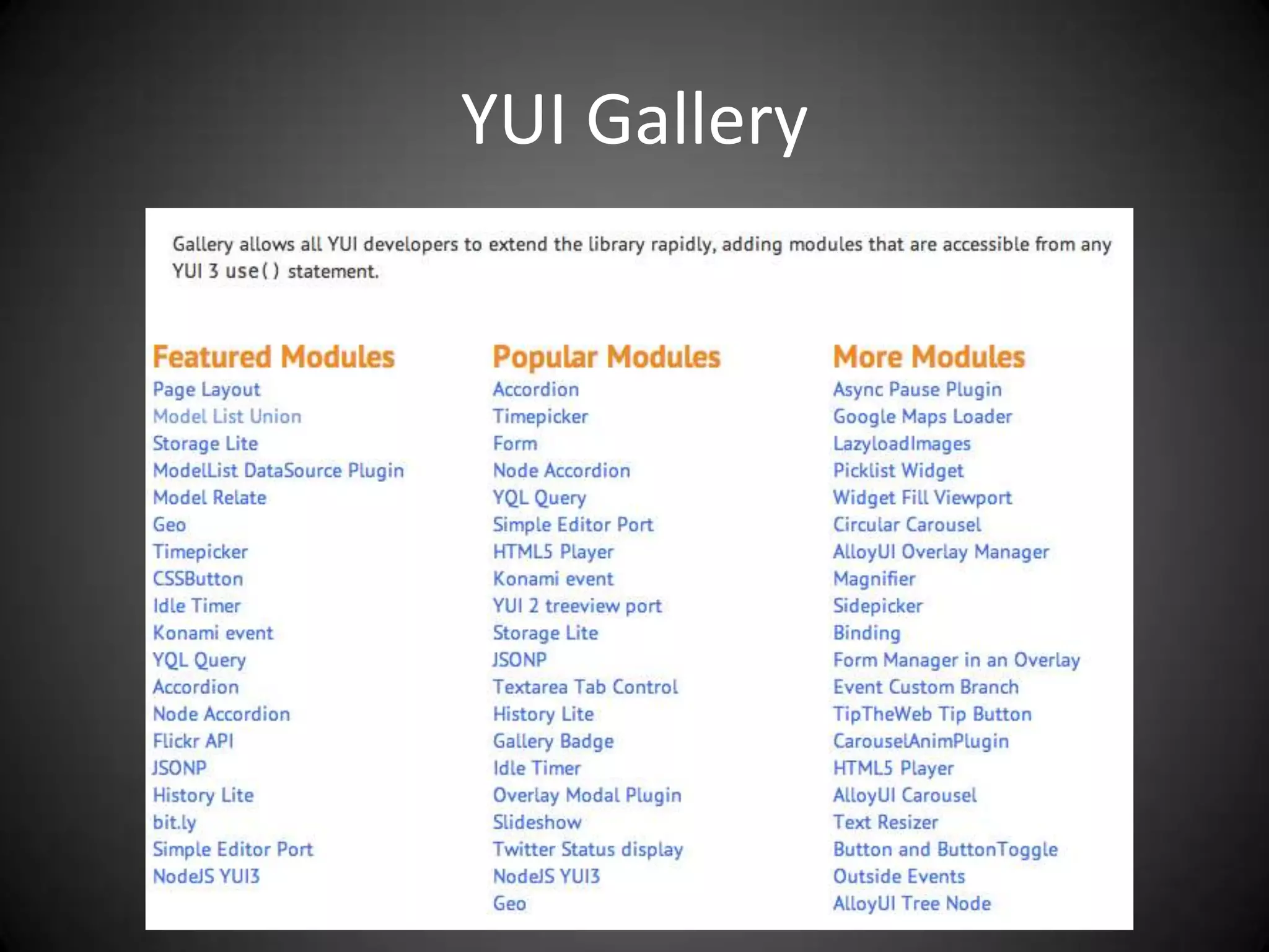 YUI Gallery
 