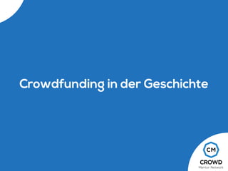 Crowdfunding in der Geschichte
 