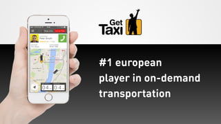 #1 european 
player in on-demand
transportation
 