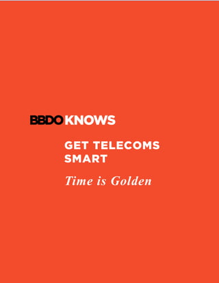 GET TELECOMS
SMART
Time is Golden
	
 