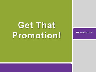 Get That Promotion! 