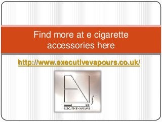 Get The Best Affordable E Cigarette Products And Accessories