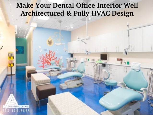 Latest Dental Office Interior Design Ideas At Arminco Inc 3 638 ?cb=1520834908