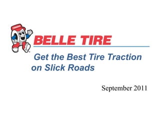  Get the Best Tire Traction on Slick Roads September 2011 