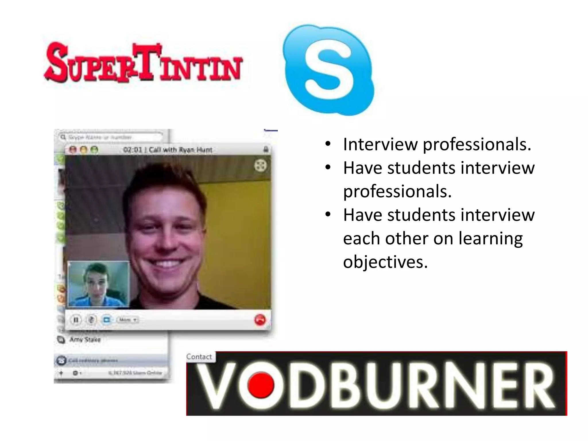 Interview professionals.