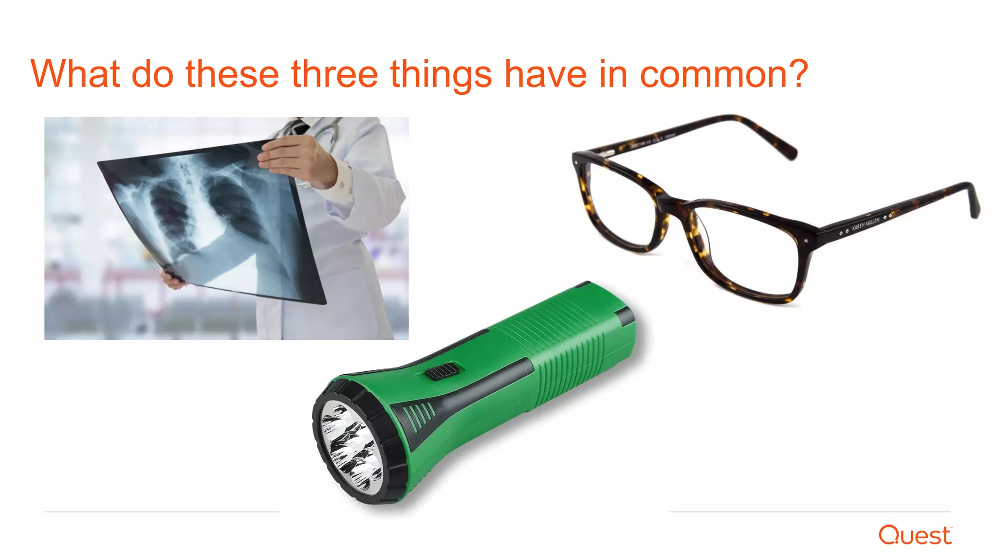 What do these three things have in common?
 