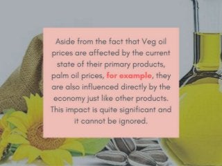 Get the Updated News on Economic Impact of Veg Oil Price
