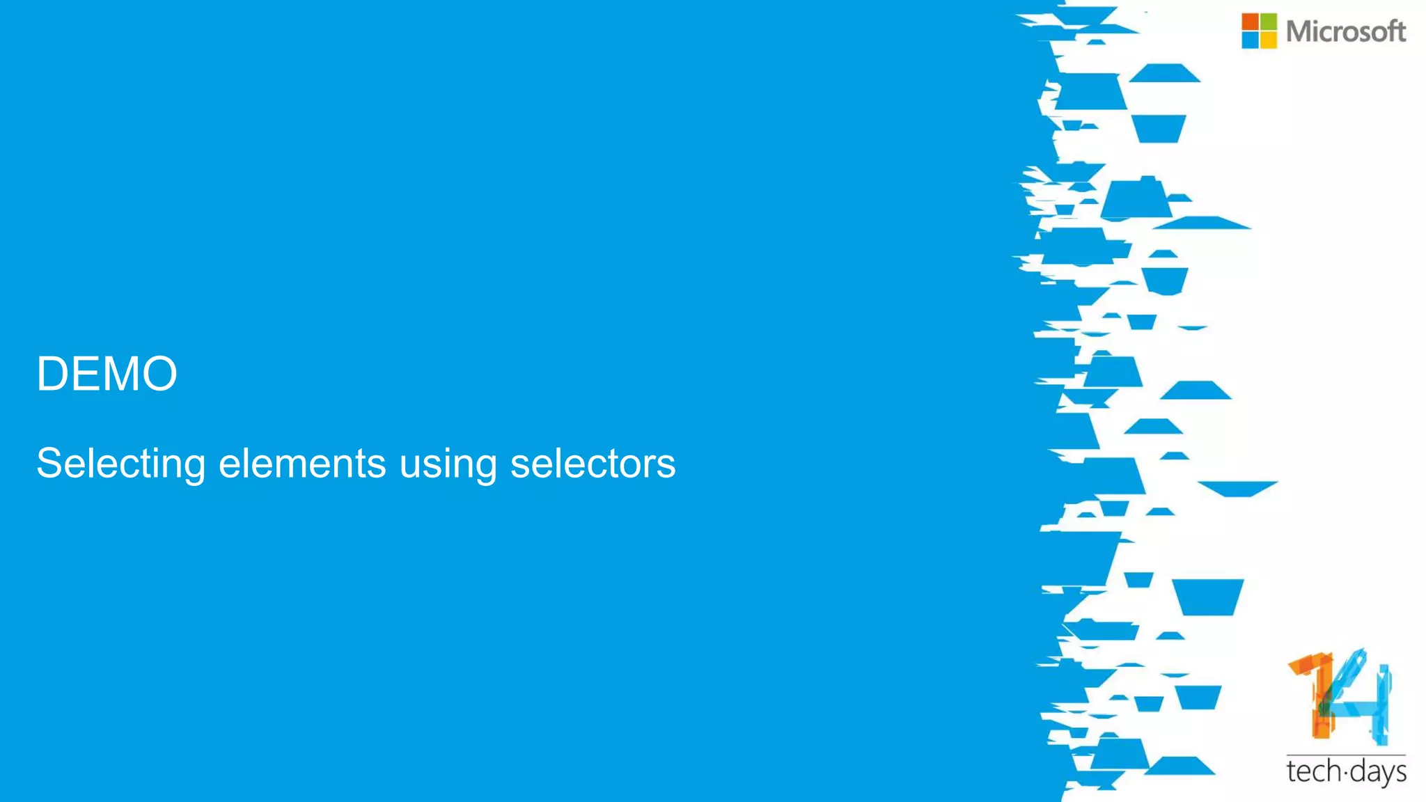 DEMO
Selecting elements using selectors
 