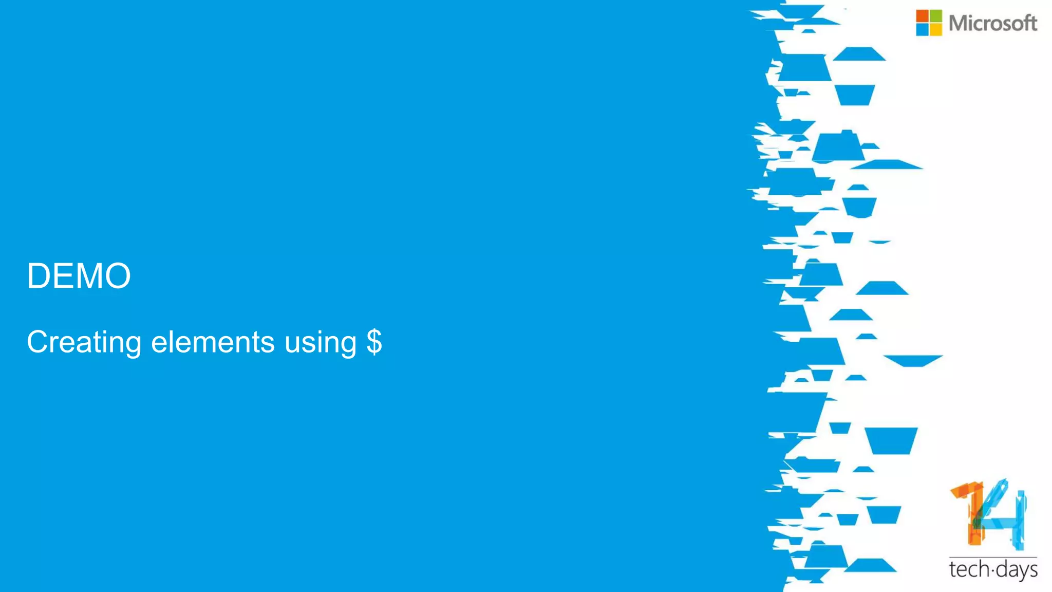 DEMO
Creating elements using $
 
