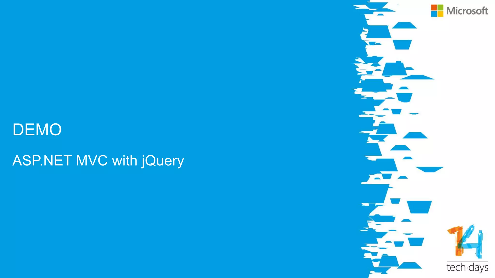 DEMO
ASP.NET MVC with jQuery
 
