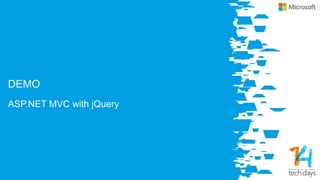 DEMO
ASP.NET MVC with jQuery
 