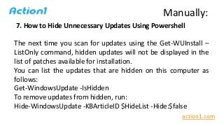 7. How to Hide Unnecessary Updates Using Powershell
The next time you scan for updates using the Get-WUInstall –
ListOnly ...