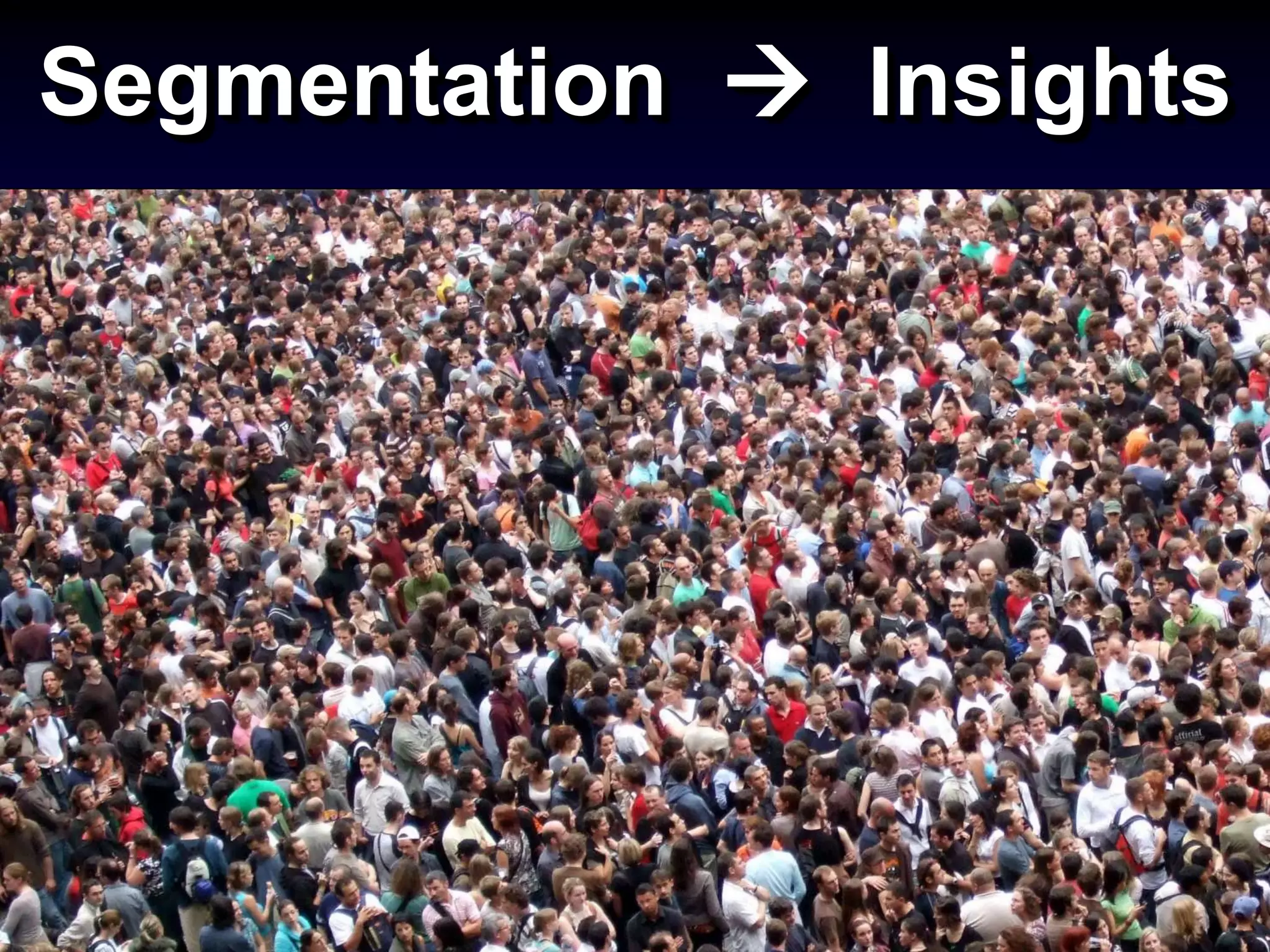 Segmentation  Insights
 