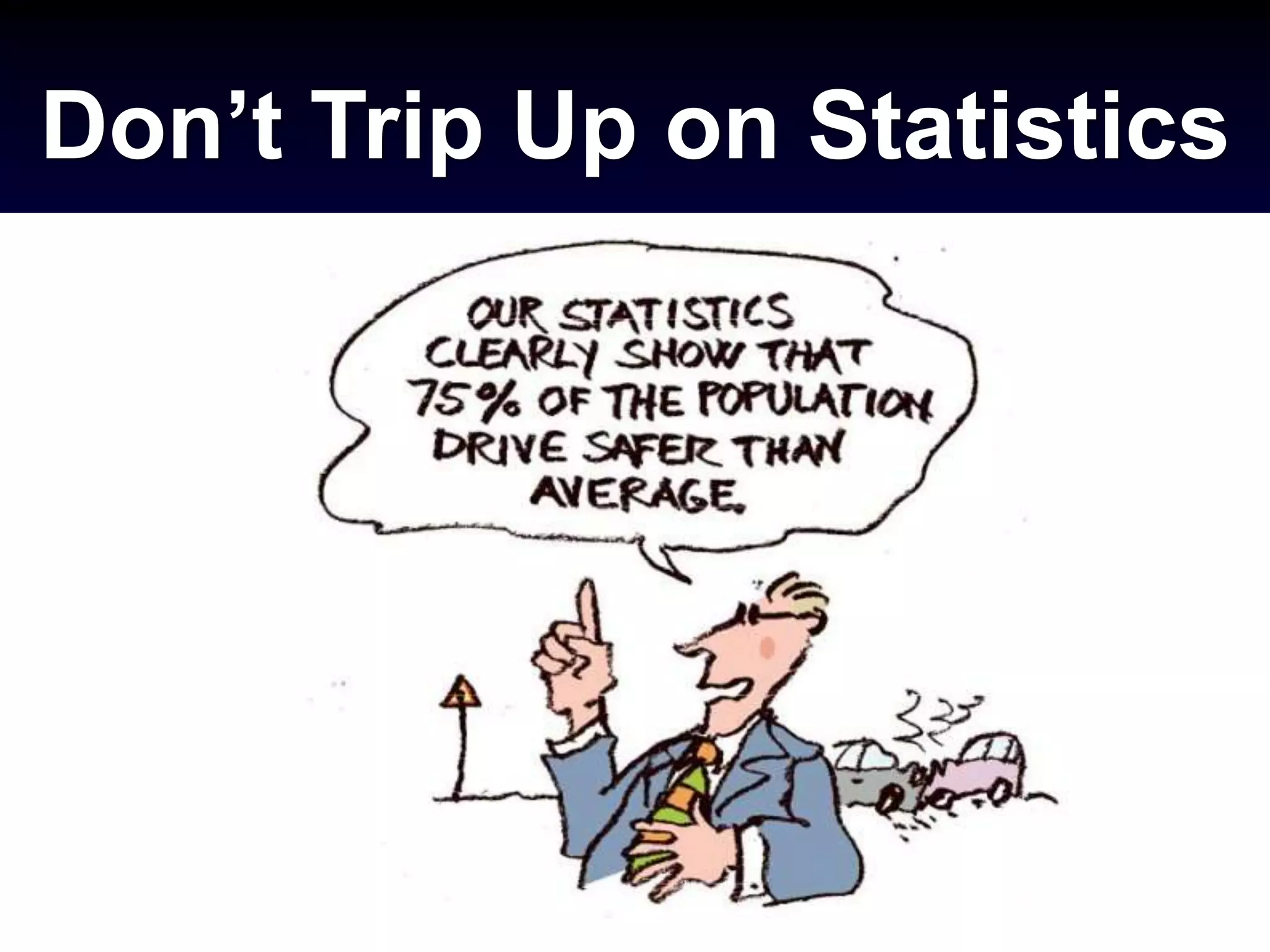 Don’t Trip Up on Statistics
 