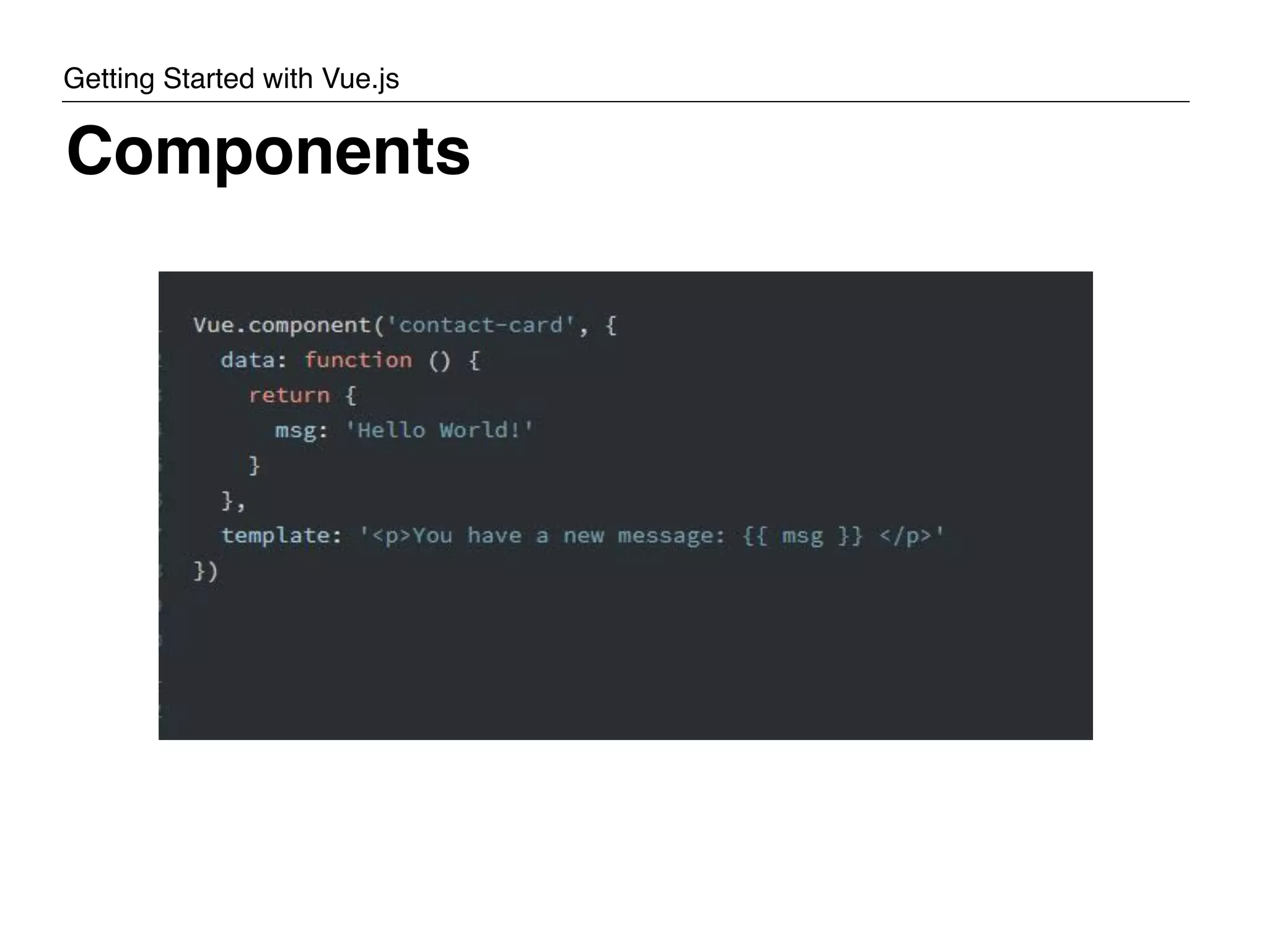 Components Getting Started with Vue.js 
