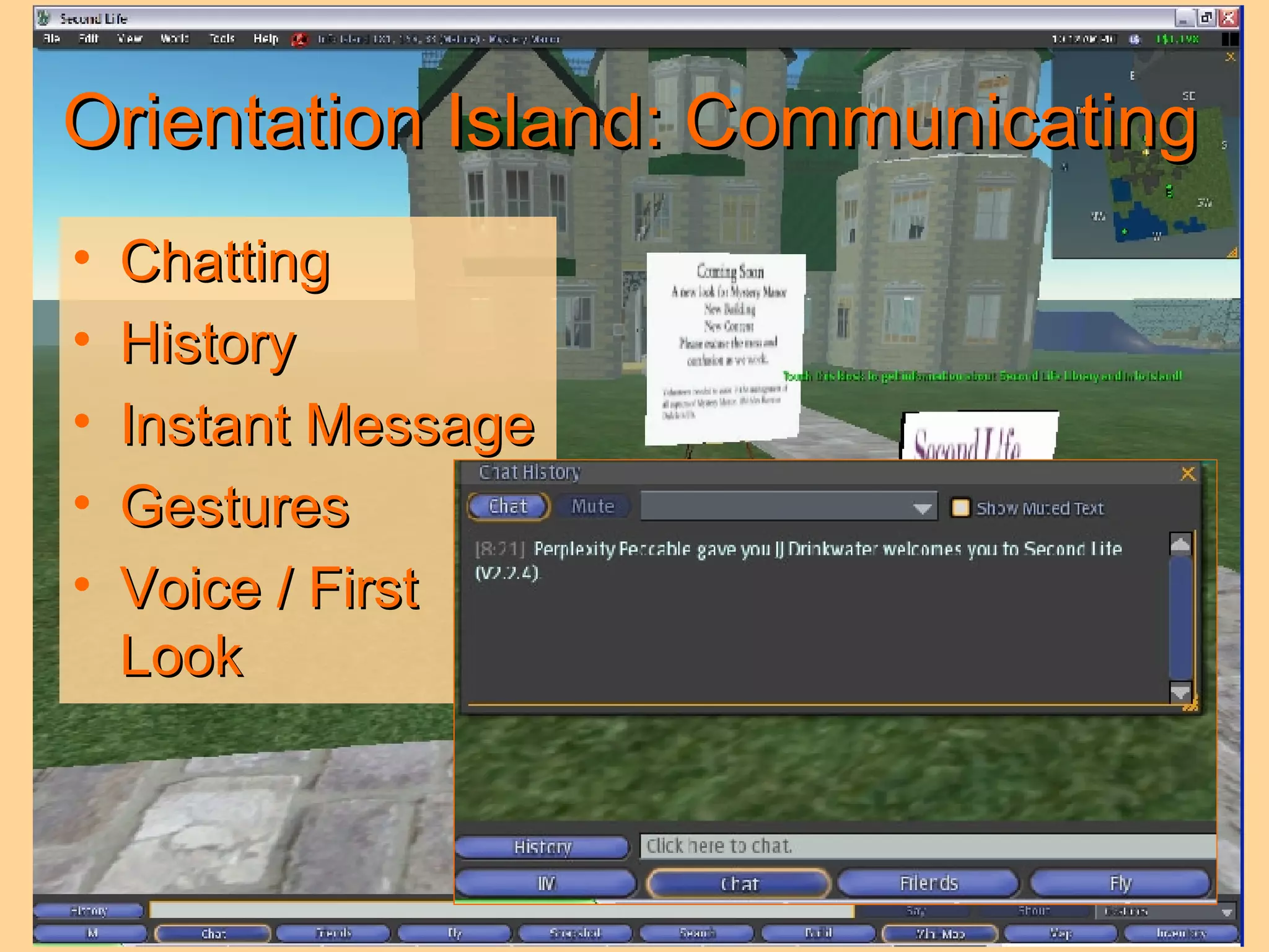 Orientation Island: Communicating Chatting History Instant Message  Gestures Voice / First Look 