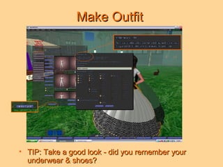 Make Outfit  TIP: Take a good look - did you remember your underwear & shoes? 