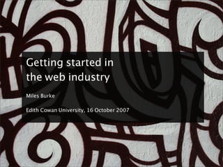Getting Started In The Web Industry