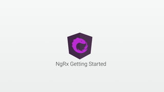 NgRx Getting Started
 