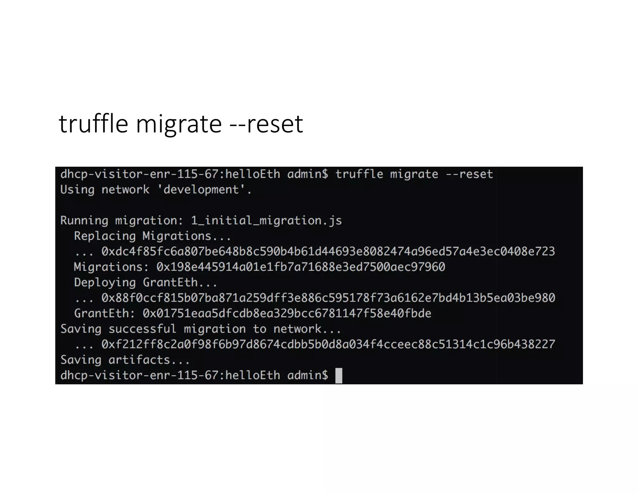 truffle	migrate	--reset 