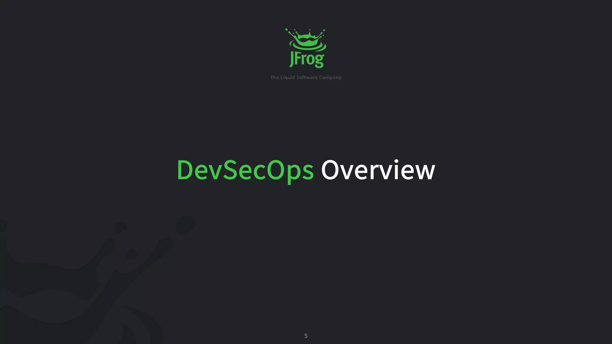 5
DevSecOps Overview
 