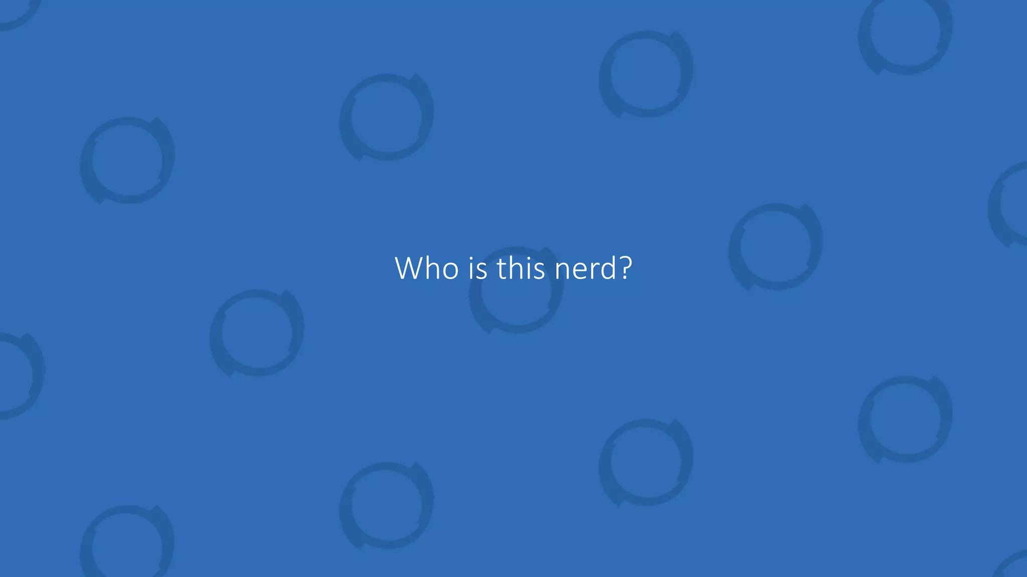 Who is this nerd?
 