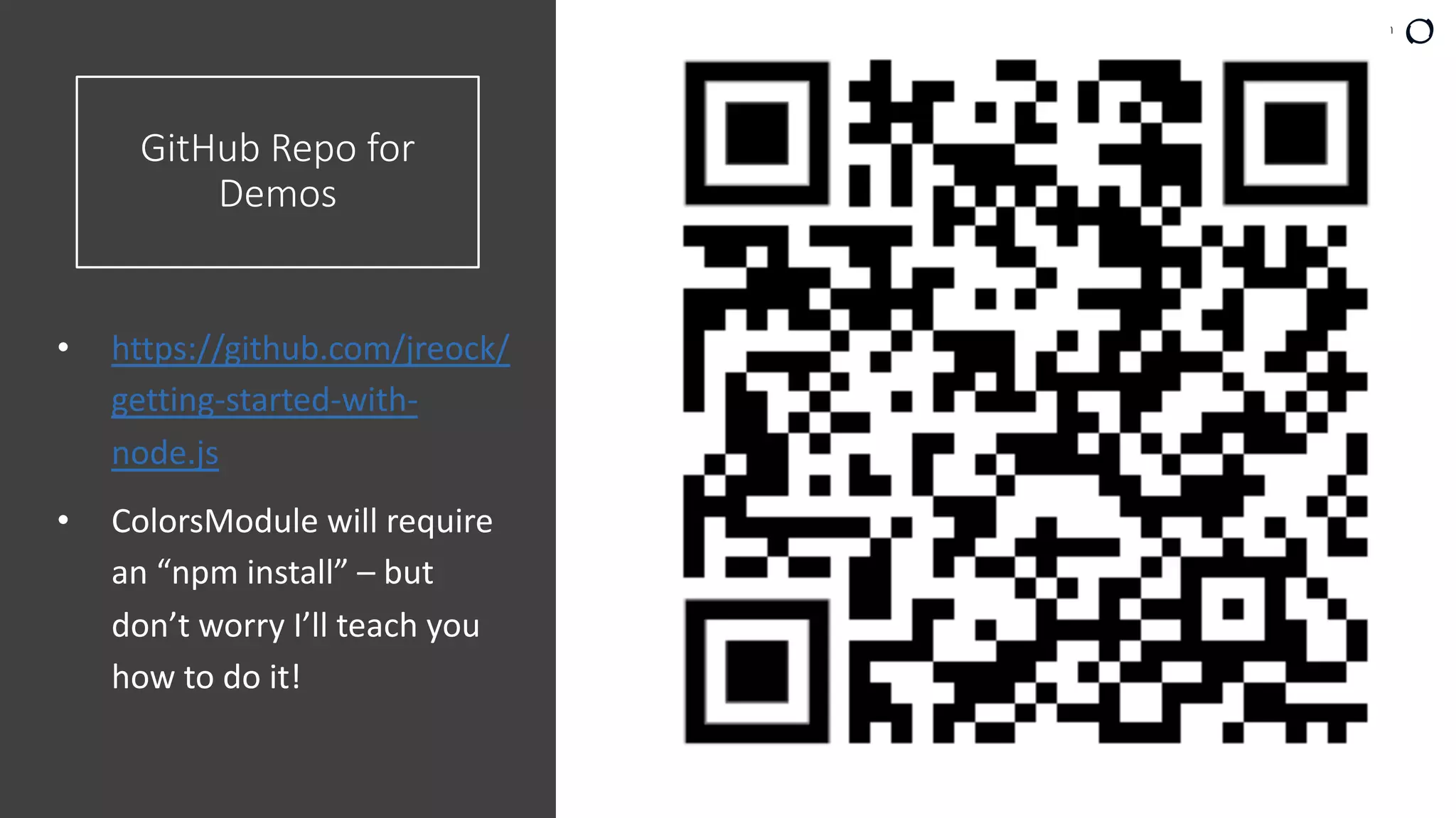 4 perforce.com
GitHub Repo for
Demos
• https://github.com/jreock/
getting-started-with-
node.js
• ColorsModule will require
an “npm install” – but
don’t worry I’ll teach you
how to do it!
 