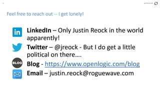 39 perforce.com
Feel free to reach out -- I get lonely!
LinkedIn – Only Justin Reock in the world
apparently!
Twitter – @jreock - But I do get a little
political on there….
Blog - https://www.openlogic.com/blog
Email – justin.reock@roguewave.com
 