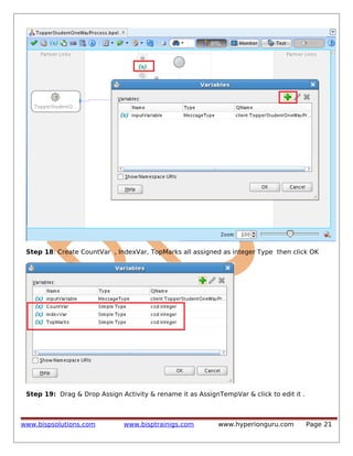 Step 18: Create CountVar , IndexVar, TopMarks all assigned as integer Type then click OK

Step 19: Drag & Drop Assign Activity & rename it as AssignTempVar & click to edit it .

www.bispsolutions.com

www.bisptrainigs.com

www.hyperionguru.com

Page 21

 