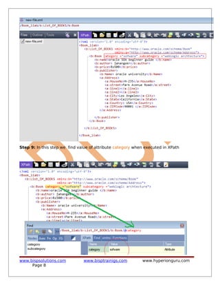 Step 9: In this step we find value of attribute category when executed in XPath
www.bispsolutions.com www.bisptrainigs.com www.hyperionguru.com
Page 8
 