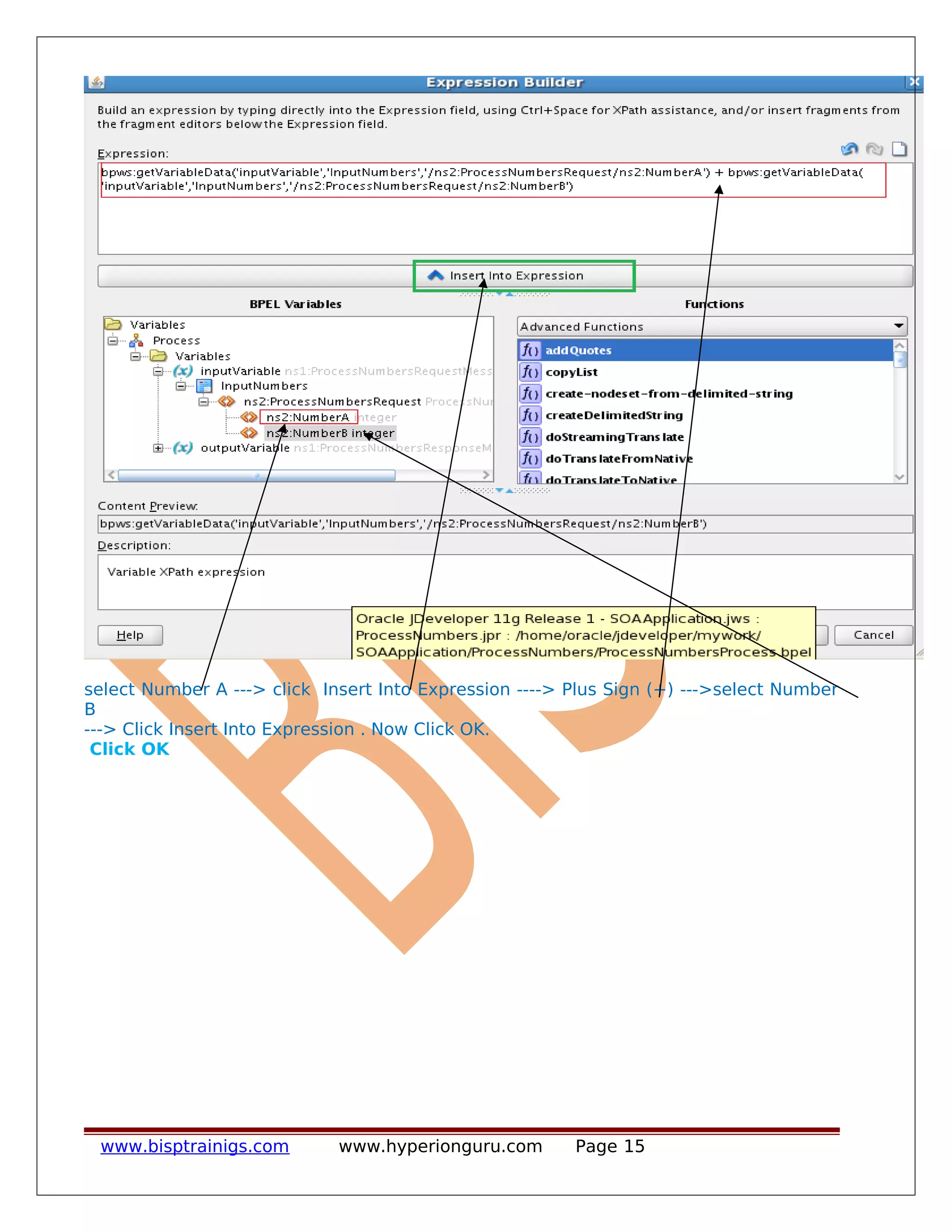 select Number A ---> click Insert Into Expression ----> Plus Sign (+) --->select Number
B
---> Click Insert Into Expression . Now Click OK.
Click OK
www.bisptrainigs.com www.hyperionguru.com Page 15
 