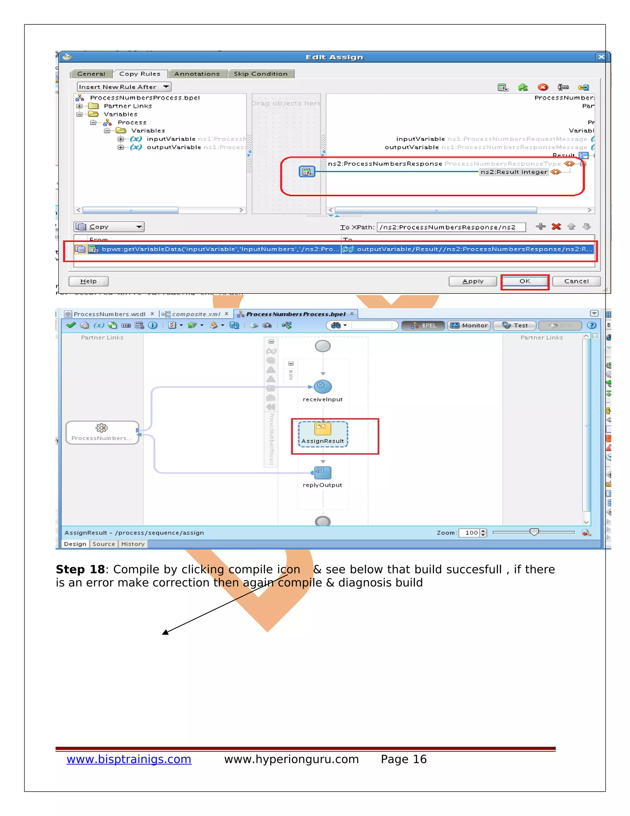Step 18: Compile by clicking compile icon & see below that build succesfull , if there
is an error make correction then again compile & diagnosis build
www.bisptrainigs.com www.hyperionguru.com Page 16
 