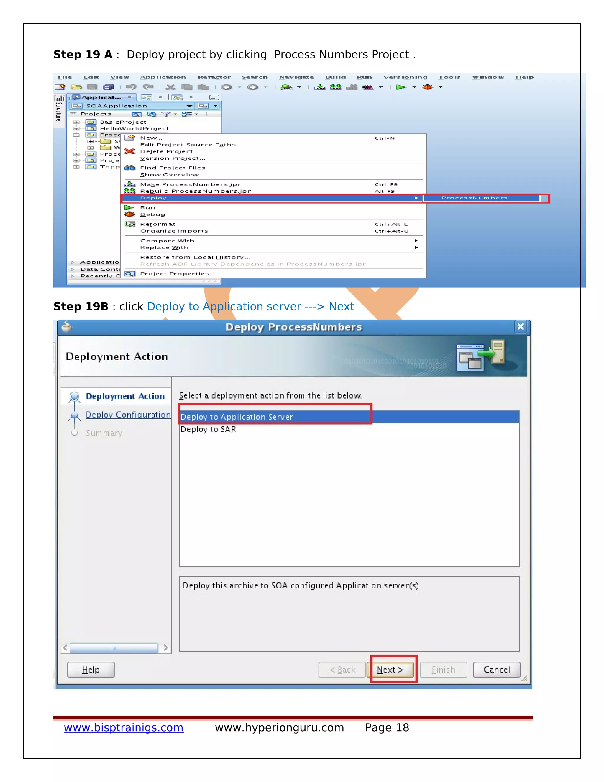 Step 19 A : Deploy project by clicking Process Numbers Project .
Step 19B : click Deploy to Application server ---> Next
www.bisptrainigs.com www.hyperionguru.com Page 18
 