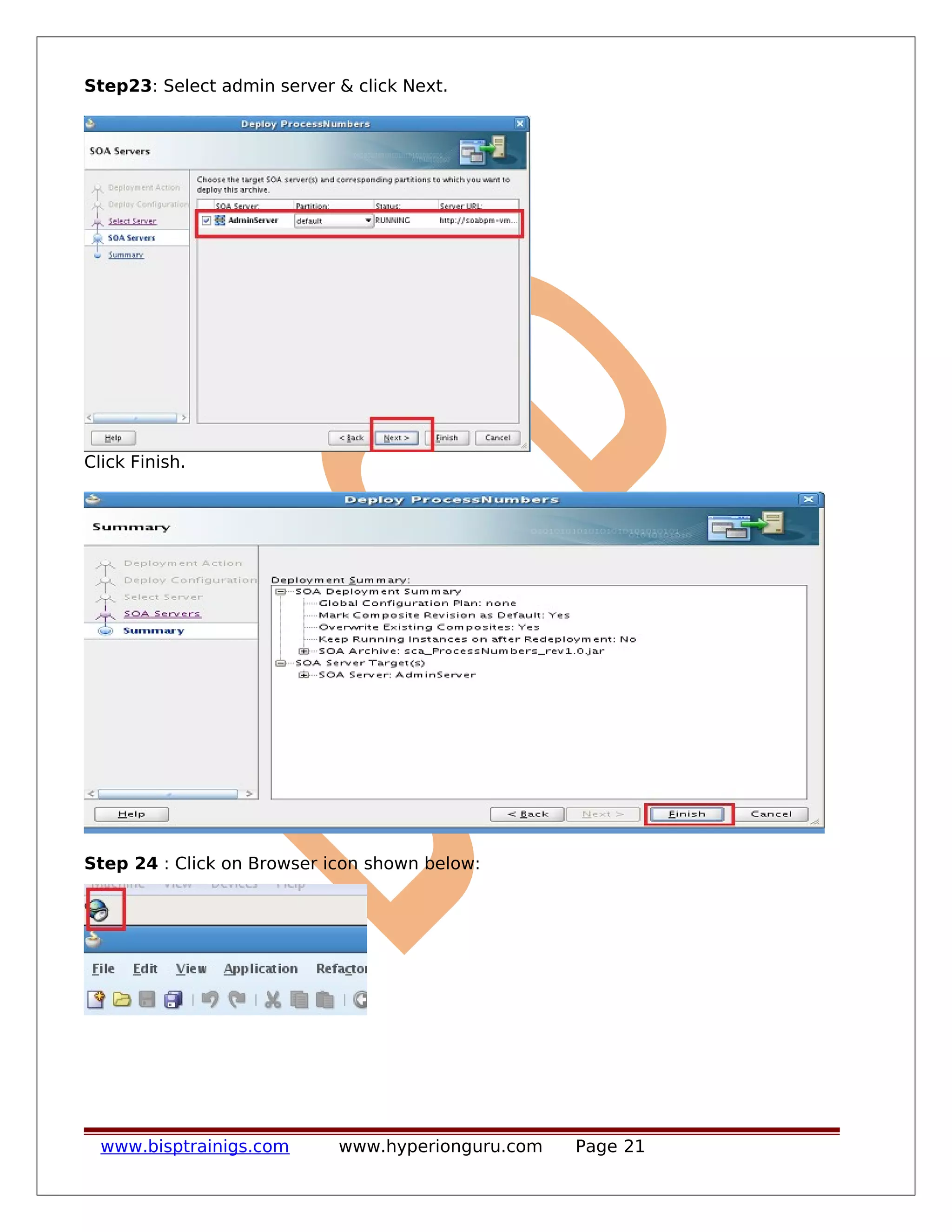 Step23: Select admin server & click Next.
Click Finish.
Step 24 : Click on Browser icon shown below:
www.bisptrainigs.com www.hyperionguru.com Page 21
 