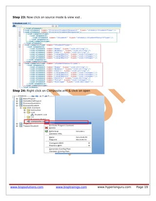 Step 23: Now click on source mode & view xsd .
Step 24: Right click on Composite.xml & click on open
www.bispsolutions.com www.bisptrainigs.com www.hyperionguru.com Page 19
 