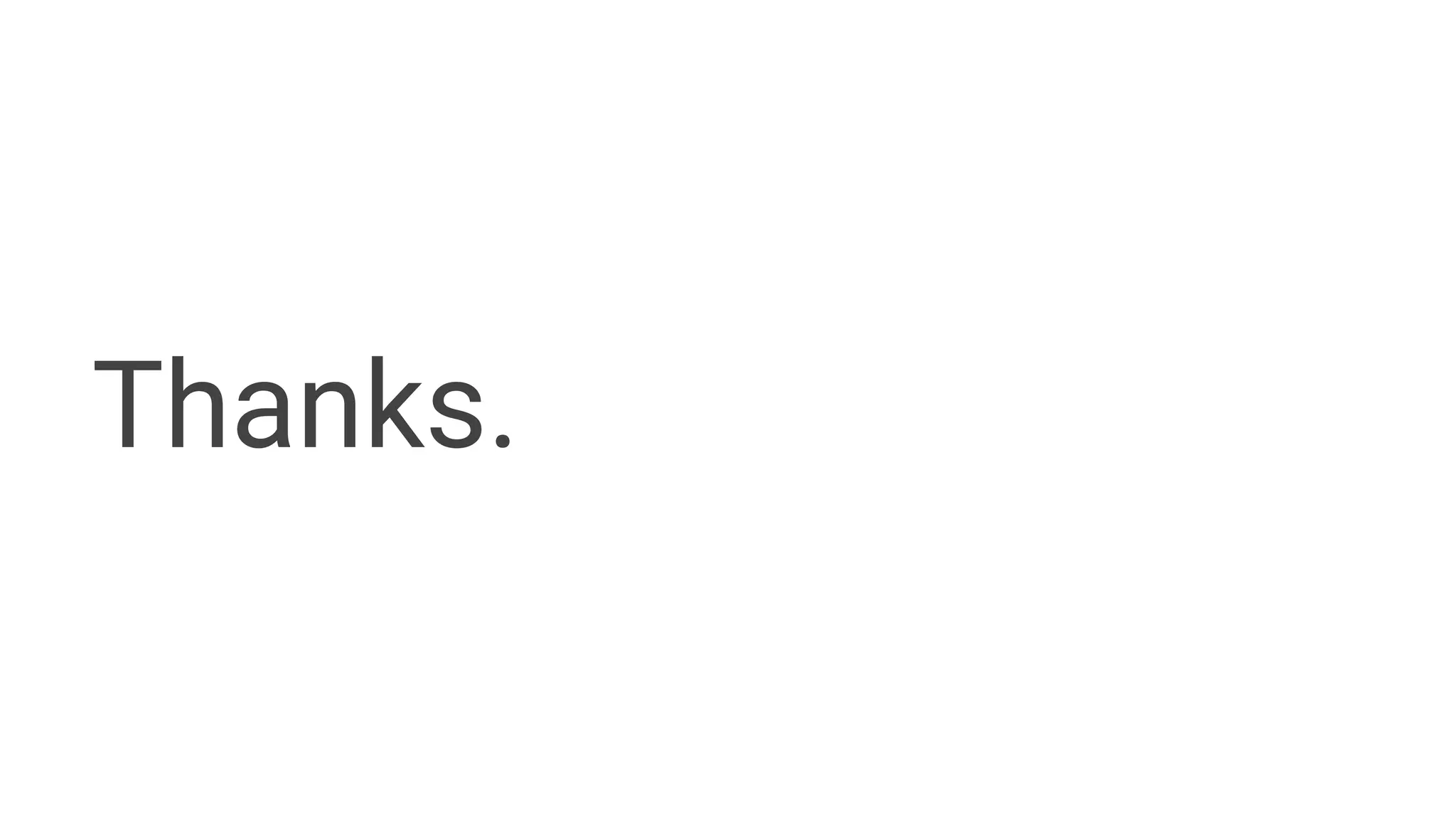 Thanks.
 