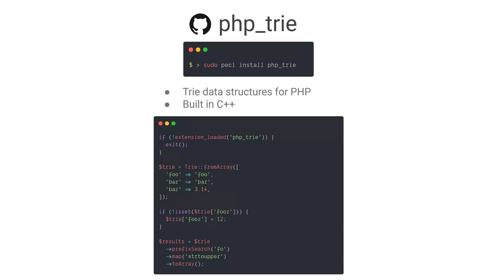 php_trie
● Trie data structures for PHP
● Built in C++
 
