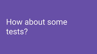 How about some
tests?
 