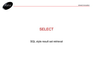 SELECT SQL style result set retrieval 