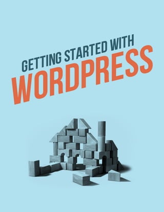 © 2011 iThemes Media LLC. “Getting Started with WordPress” v.1.0 (last updated: 03/10/12)
All rights reserved in all media. May be shared with copyright and credit left intact.
 